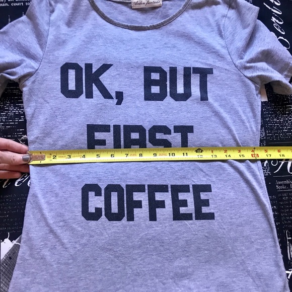 “Ok, but first coffee” T-shirt - Picture 4 of 7